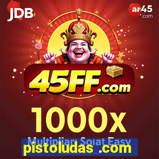 pistoludas .com